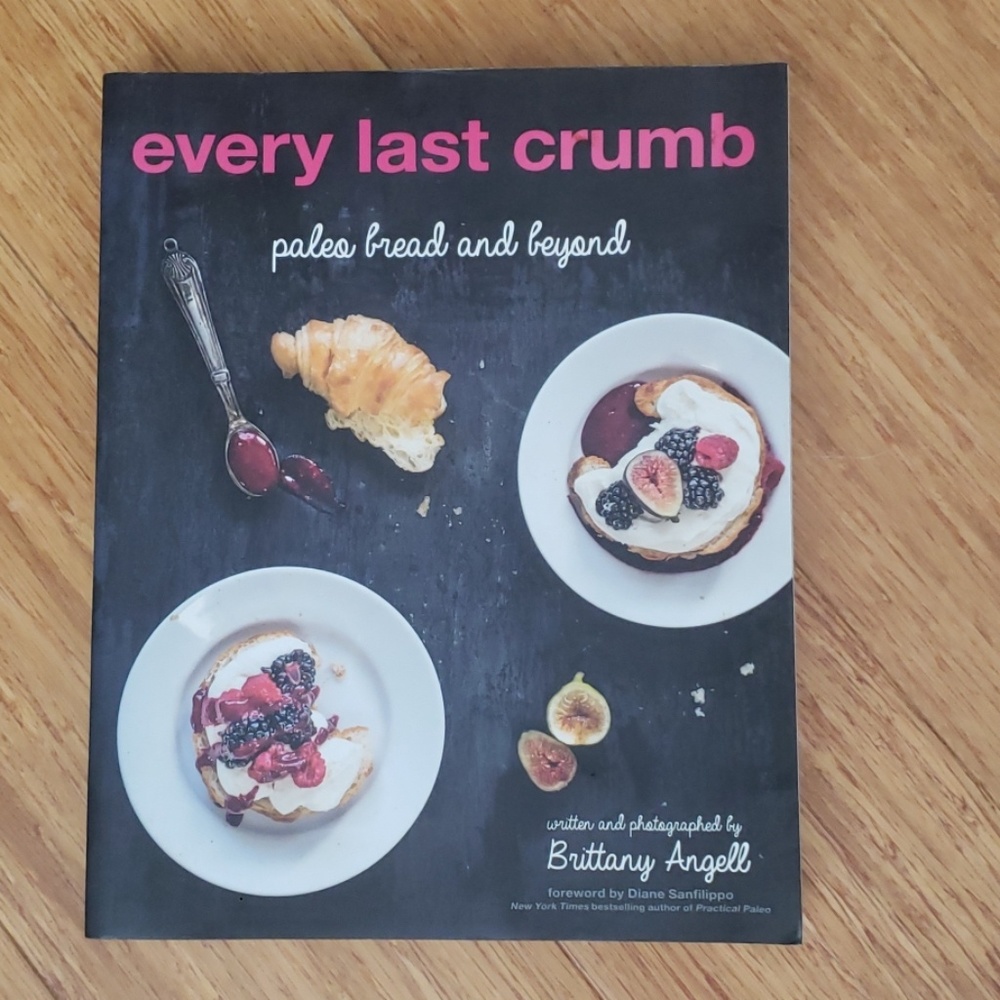 Every Last Crumb by Brittany Angell